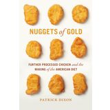 Nuggets of Gold: Further Processed Chicken and the Making of the American Diet