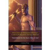 Nuggets of Wisdom for Self-Care & Personal Development: Nourishment for the Heart, Mind, & Soul
