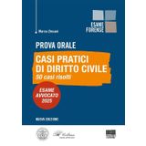 Nuova prova orale. Casi pratici di Diritto Civile. 50 casi risolti. Esame Avvocato 2025