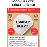Nur Print Logonuza Özel Kişiye Özel Firma Şirket Marka Butik Logo Etiketi Paketleme Kargo Ambalaj Şeffaf & Opak Sticker Seti - 5 cm