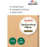 Nur Print Yapışkanlı Sticker, Teşekkürler Etiket Yuvarlak Çap 4 Cm, Kuşe Kağıt 'değerli Yorumlarınızı Bekliyoruz' Yazılı, 70 Adet