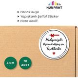 Nur Print Yapışkanlı Sticker, Yuvarlak Etiket, Parlak Kuşe, Hediye Paketi, 'hediyemizdir Bizi Tercih Ettiğiniz Için 'teşekkürler' Yazılı - 4 cm