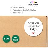 Nur Print Yapışkanlı Sticker, Yuvarlak Etiket, Parlak Kuşe, Hediye Paketi, 'sizin Için Küçük Bir Hediye' Yazılı - 3 cm