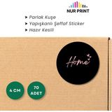 Nur Print Yapışkanlı Sticker, Yuvarlak Etiket, Parlak Kuşe 'home' Yazılı - 4 cm