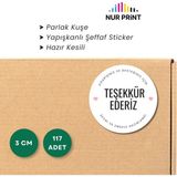 Nur Print Yapışkanlı Sticker, Yuvarlak Etiket, Parlak Kuşe Siparişiniz ve Desteğiniz Için 'teşekkür Ederiz' Yazılı - 3 cm