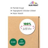 Nur Print Yapışkanlı Sticker, Yuvarlak Sticker Etiket Çap 3 cm, Parlak Kuşe 100% HandMade With Love, 117 ADET