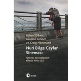 Nuri Bilge Ceylan Sineması - Türkiyeli Bir Sinemacının Küresel Hayal Gücü