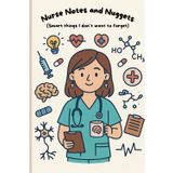 Nurse Notes and Nuggets: Smart things I don't want to forget