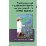 Nutrición enteral y parenteral en recién nacidos prematuros de muy bajo peso