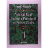 Nutrição Oral Enteral E Parenteral - 2 Vols.
