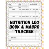 Nutrition Log Book & Macro Tracker: Track Meals, Macros, Mood, Water, Sleep & Exercise – Undated 90-Day Wellness Planner for Weight Loss, Body Fat & Health Goals