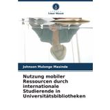 Nutzung mobiler Ressourcen durch internationale Studierende in Universitätsbibliotheken