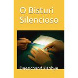O Bisturi Silencioso