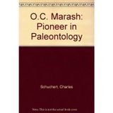 O.C. Marash: Pioneer in Paleontology