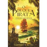 O Duque Pirata (Tesouros Além do Mar, Band 1)
