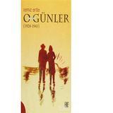 O Günler Anılar (1928 - 1945) - Ramiz Arda