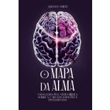 O Mapa da Alma: Navegando pela Visão Bíblica sobre a Cura das Emoções e Pensamentos