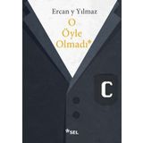 O Öyle Olmadı - Ercan y Yılmaz