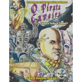O Pirata Caveira - Contra Tudo e Todos!: O Universo de Alguns Heróis Brasileiros Apresenta...