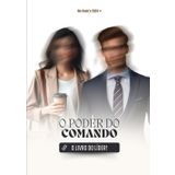 O Poder do Comando: O Livro do Líder