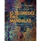 O Segredo das Mandalas - Livro de colorir: Um Caminho para a transformação Pessoal, cura e relaxamento