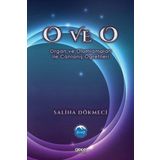 O ve O Organ ve Olumlamaları ile Canlanış Öğretileri - Saliha Dökmeci