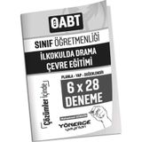 ÖABT Sınıf Öğretmenliği İlkokulda Drama ve Çevre Eğitimi 6x28 Deneme Çözümlü