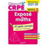 Objectif CRPE - 100 fiches - Exposé de Maths - épreuve orale d'admission L3