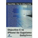 OBJECTIVE C VE IPHONE'DA UYGULAMA GELİŞTİRME - OZAN UYSAL;MITHAT UYSAL