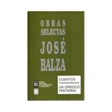 Obras selectas José Balza Cuentos / Un Orinoco fantasma