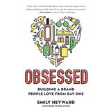 Obsessed: Building a Brand People Love from Day One