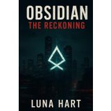 OBSIDIAN - 2 THE RECKONING: SOME SINS REFUSE TO STAY BURIED. SOME ENEMIES NEVER STAY DEAD. (The Obsidian Files Series, Band 2)