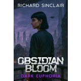 Obsidian Bloom: Dark Euphoria