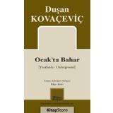 Ocak'ta Bahar / Duşan Kovaçevic /