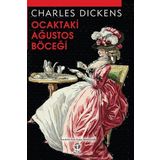 Ocaktaki Ağustos Böceği Charles Dickens