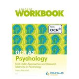 OCR A2 Psychology Unit G544: Approaches and Research Methods in Psychology Workbook (OCR A2 Psychology: Approaches and Research Methods in Psychology)