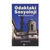 ODAKTAKI SOSYOLOJI DIN SOSYOLOJISINE GİRİŞ - IAN THOMPSON