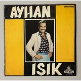 Odeon Ayhan Işık Doğdum Çile Çekmek Için - Gönül Belası 45 Lik Plak (Orjinal 1974 Dönem Baskı Plak)