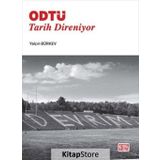 ODTÜ Tarih Direniyor / Yalçın Bürkev / Nota Bene Yayınları
