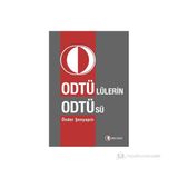 ODTÜ'LÜLERIN ODTÜ'SÜ - ÖNDER ŞENYAPILI