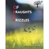 Of Draughts and Drizzles
