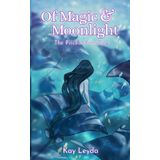 Of Magic & Moonlight: The Piscea Chronicles: 2
