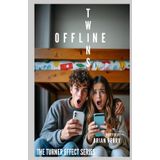 Offline Twins: The Other Side of the Screen (The Turner Effect Series, Band 1)
