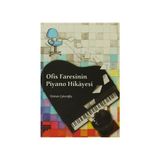 OFIS FARESININ PIYANO HIKAYESI - OSMAN ÇAKIROĞLU