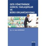 Ofis Yönetiminde Güncel Yaklaşımlar ve Büro Organizasyonu - Bekir Değirmenci