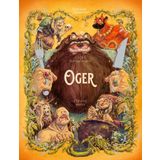 Oger: Enzyklopädie des Wunderbaren (Enzyklopädie des Wunderbaren: Herausgegeben von Benjamin Lacombe): 6