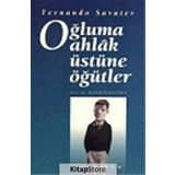 OĞLUMA AHLAK ÜSTÜNE ÖĞÜTLER - FERNANDO SAVATER
