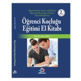 Öğrenci Koçluğu Eğitimi El Kitabı ( Öğretmenlere, Anne ve Babalara, Öğrencilerle Çalışan Herkese Temel Bir Kılavuz )