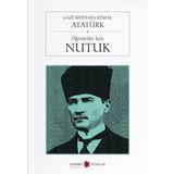 Öğrenciler İçin Nutuk - Gazi Mustafa Kemal Atatürk