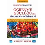 ÖĞRENME GÜÇLÜĞÜ OLAN BIREYLER VE EĞİTİMLERİ - WILLIAM N. BENDER